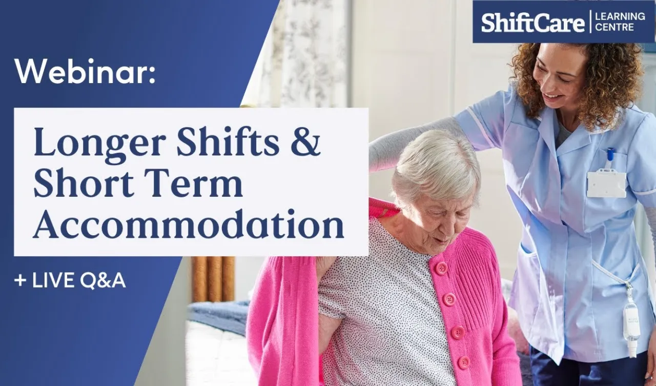 ShiftCare Learning Centre webinar on longer shifts and NDIS accommodation support.
