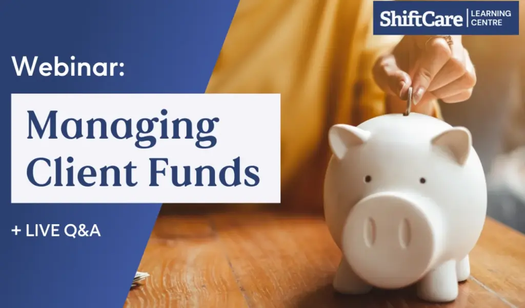 ShiftCare webinar teaching client fund management for care providers.