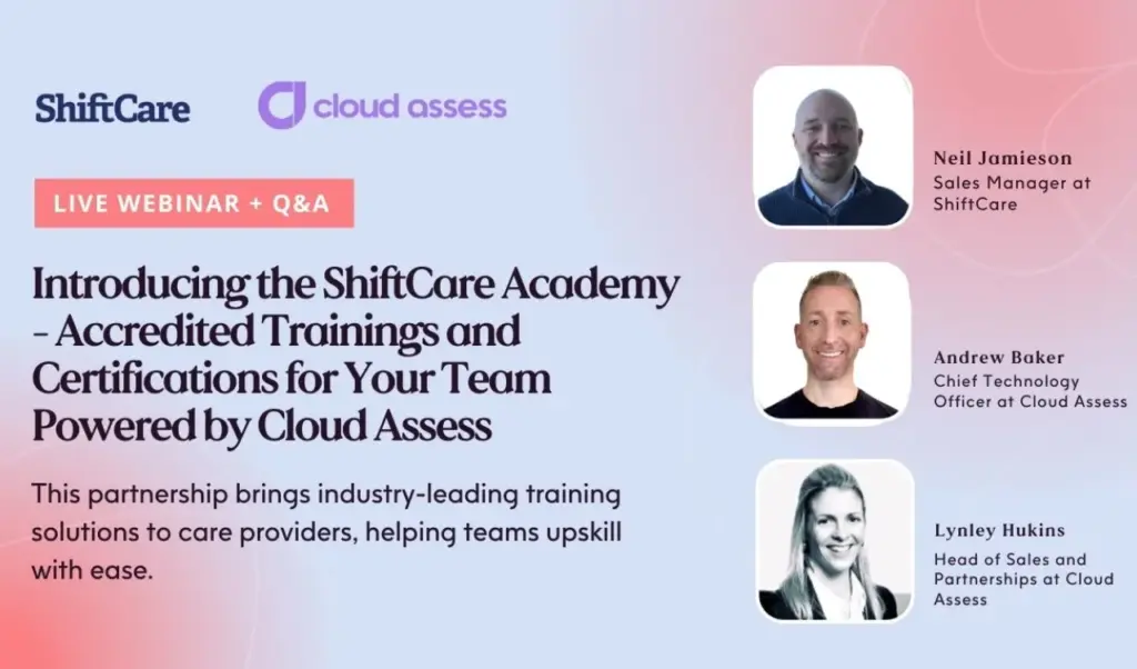 ShiftCare Academy webinar with Cloud Assess on accredited care training.