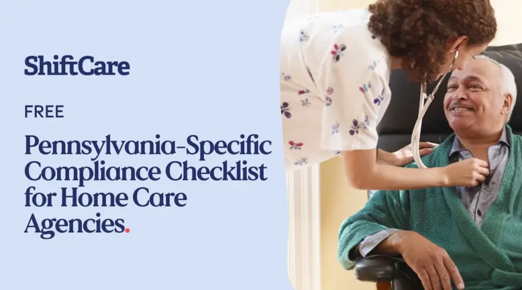 Nurse assisting senior man at home for ShiftCare’s Pennsylvania home care compliance guide.