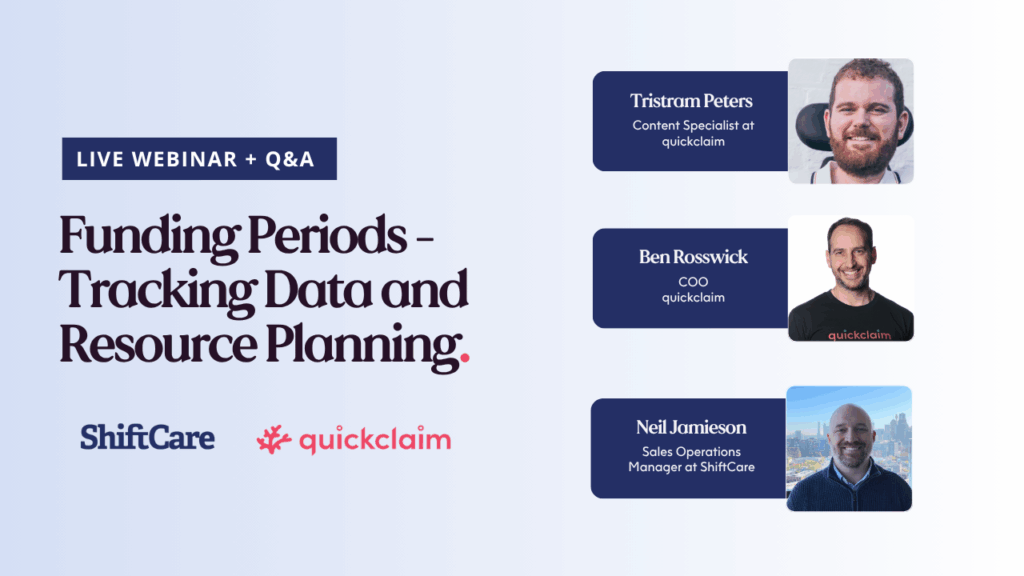 ShiftCare x Quickclaim webinar on funding period tracking and planning.