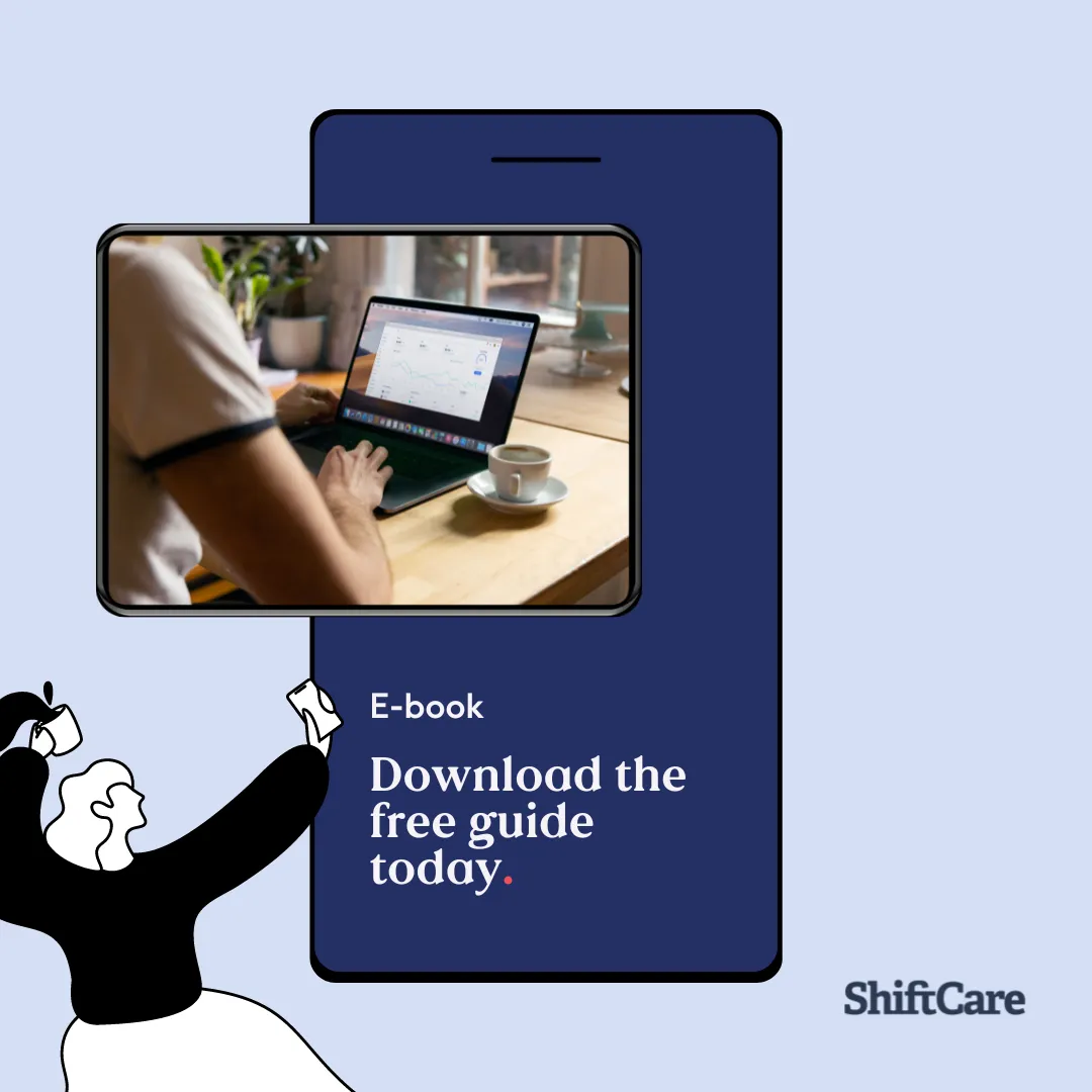 ShiftCare app promo: Download the free eBook on growing an NDIS business with a digital device.